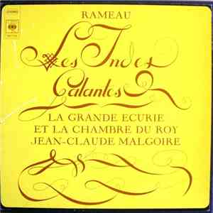 Rameau - La Grande Ecurie Et La Chambre Du Roy, Jean-Claude Malgoire - Les Indes Galantes FLAC