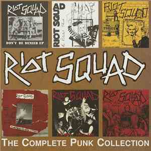 Riot Squad - The Complete Punk Collection FLAC