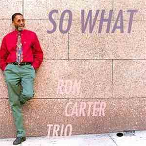 Ron Carter Trio - So What? FLAC