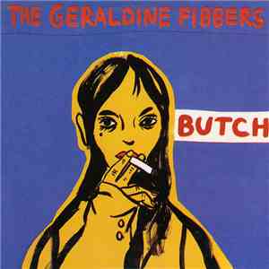 The Geraldine Fibbers - Butch FLAC