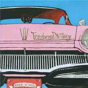 Trashcan Diddleys - Trashcan Diddleys FLAC