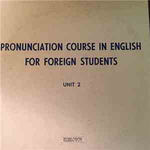 Unknown Artist - Pronunciation Course In English For Foreign Students: Unit 2 FLAC
