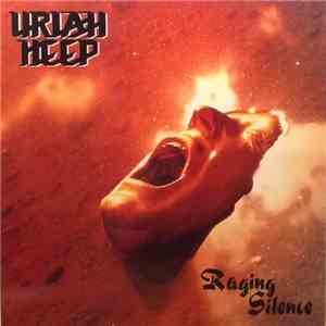 Uriah Heep - Raging Silence FLAC