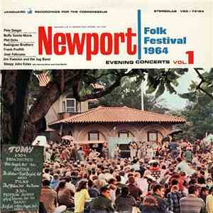 Various - The Newport Folk Festival 1964 Evening Concerts: Vol. 1 FLAC