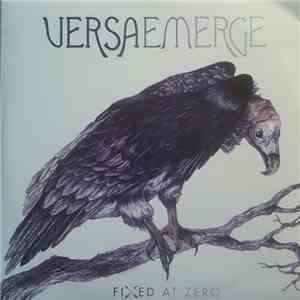 VersaEmerge - Fixed At Zero FLAC