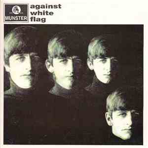 White Flag - Against White Flag FLAC