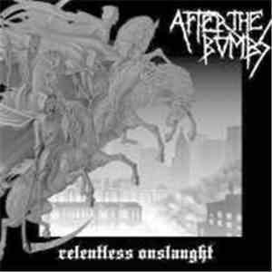 After The Bombs - Relentless Onslaught FLAC