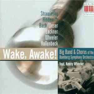 Big Band & Chorus Of The Bamberg Symphony Orchestra - Wake, Awake! FLAC