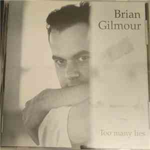 Brian Gilmour - Too Many Lies FLAC