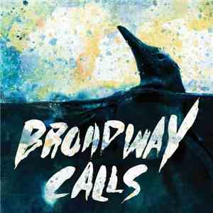 Broadway Calls - Comfort/Distraction FLAC