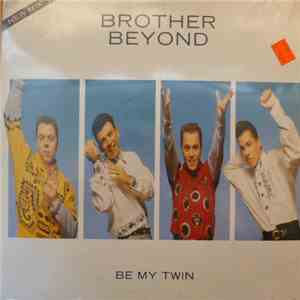 Brother Beyond - Be My Twin FLAC