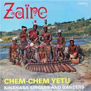 Chem-Chem Yetu Kinshasa Singers And Dancers - Zaïre FLAC