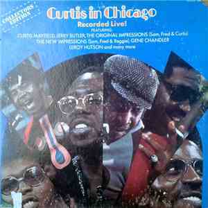 Curtis Mayfield - Curtis In Chicago - Recorded Live FLAC