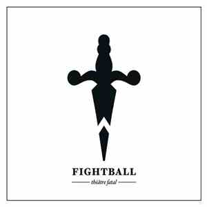 Fightball - Theatre Fatal FLAC