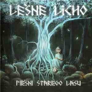 Leśne Licho - Pieśni Starego Lasu FLAC