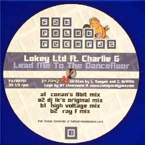 Lokey Ltd ft. Charlie G - Lead Me To The DanceFloor FLAC