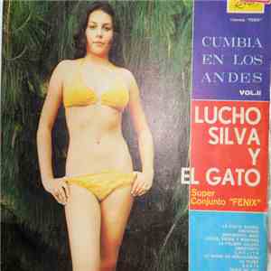 Lucho Silva, El Gato , Super Conjunto Fenix - Cumbia En Los Andes Vol 2 FLAC
