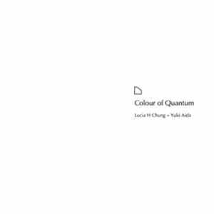 Lucia H. Chung + Yuki Aida - Colour Of Quantum FLAC