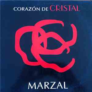 Marzal - Corazón De Cristal FLAC