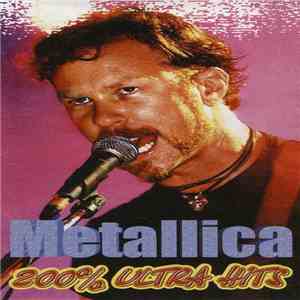 Metallica - 200% Ultra Hits FLAC