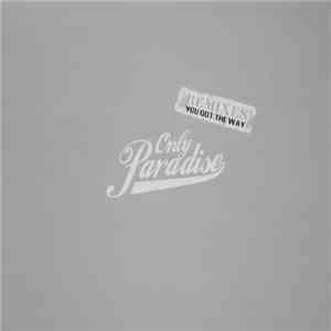 Only Paradise - You Got The Way Remixes FLAC