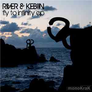 River & Kebiin - Fly To Infinity EP FLAC