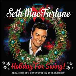 Seth MacFarlane - Holiday For Swing! FLAC