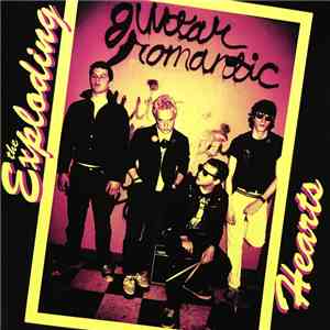 The Exploding Hearts - Guitar Romantic FLAC