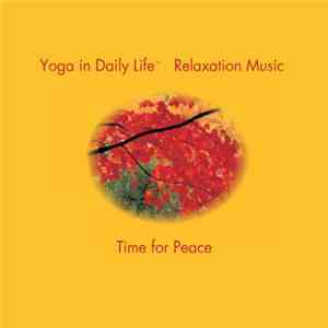 Time For Peace - Yoga In Daily Life Relaxation Music FLAC