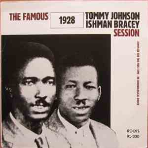 Tommy Johnson, Ishman Bracey - The Famous 1928 Tommy Johnson - Ishman Bracey Session FLAC