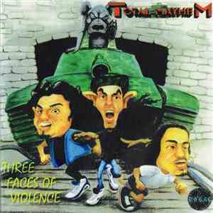 Total Mayhem - Three Faces Of Violence FLAC