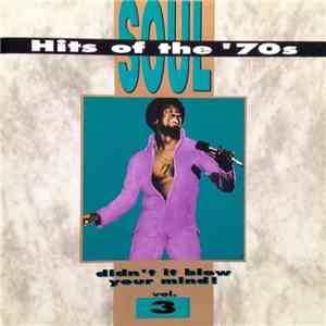 Various - Soul Hits Of The '70s - Didn't It Blow Your Mind, Vol. 3 FLAC