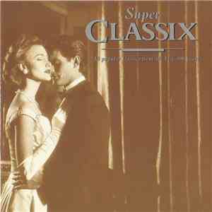 Various - Super Classix - 18 Popular Classics From The Last 300 Years FLAC
