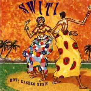 Various - Switi: Hot! Kaseko Music FLAC