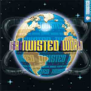 Various - Twisted World Artists: It's A Twisted World! FLAC