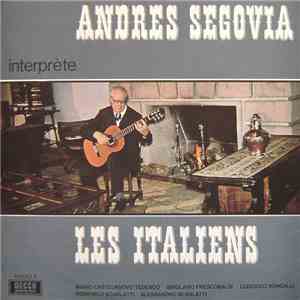 Andres Segovia - Interprète Les Italiens FLAC