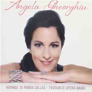 Angela Gheorghiu - Homage To Maria Callas - Favourite Opera Arias FLAC
