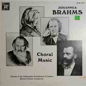 Chorus Of The Gulbenkian Foundation Directed By Michel Corboz - Johannes Brahms: Choral Music FLAC