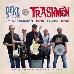 Deke Dickerson And The Trashmen - I'm A Trashman FLAC