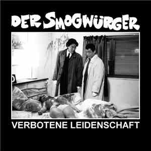 Der Smogwürger - Verbotene Leidenschaft FLAC