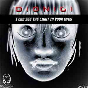 Dionigi - I Can See The Light In Your Eyes FLAC