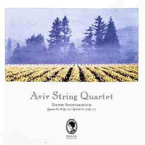 Dmitri Shostakovich, Aviv String Quartet - Quartet No. 8, Op. 110 • Quartet No. 9, Op. 117 FLAC