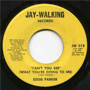 Eddie Parker  - Can't You See (What You're Doing To Me / Do The Choo Choo FLAC