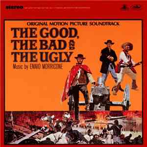 Ennio Morricone - The Good, The Bad And The Ugly (Original Motion Picture Soundtrack) FLAC
