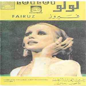 Fairuz = فيروز - Loulou (Complete Original Cast Recording Volume 1) = ولو (المسرحية الغنائية الكاملة الجزء الاول) FLAC