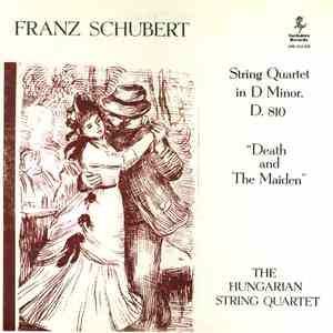 Franz Schubert - The Hungarian String Quartet - String Quartet In D Minor, D. 810 "Death And The Maiden" FLAC