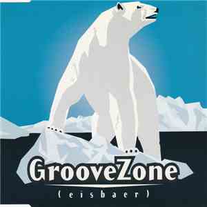 Groovezone - Eisbaer FLAC