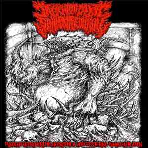 Jackhammer Sphincter Removal - Pungent Necromorphic Necrophilia With Festering Human Mutilation FLAC