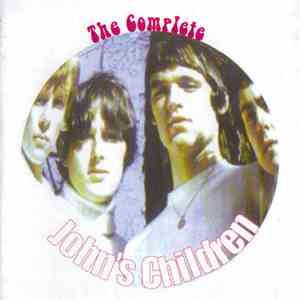John's Children - The Complete John's Children FLAC