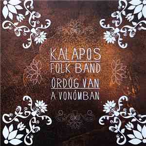 Kalapos Folk Band - Ördög Van A Vonómban FLAC